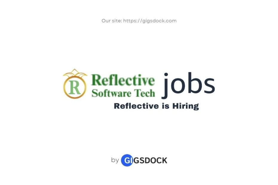 Reflective Software Tech is hiring: Explore the latest Reflective Software Tech jobs on Gigsdock.