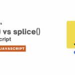 slice vs splice in javascript